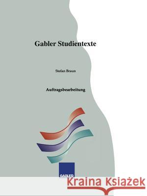 Auftragsbearbeitung Stefan Braun 9783409922920 Gabler Verlag - książka