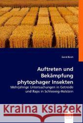 Auftreten und Bekämpfung phytophager Insekten : Mehrjährige Untersuchungen in Getreide und Raps in Schleswig-Holstein Kirch, Gerd 9783836489508 VDM Verlag Dr. Müller - książka