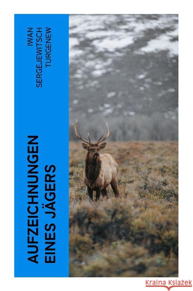 Aufzeichnungen eines Jägers Turgenew, Iwan Sergejewitsch 9788027349722 e-artnow - książka
