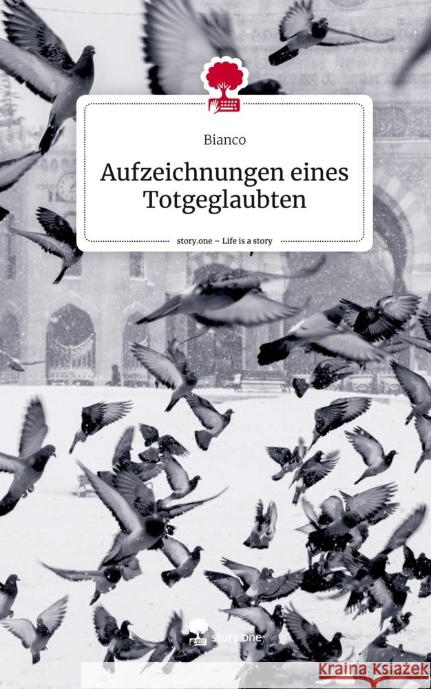 Aufzeichnungen eines Totgeglaubten. Life is a Story - story.one Bianco 9783711552228 story.one publishing - książka