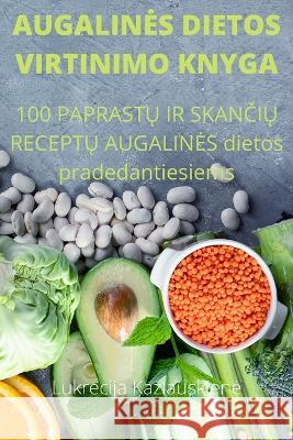 Augalines Dietos Virtinimo Knyga Lukrecija Kazlauskiene 9781837628490 Lukrecija Kazlauskiene - książka