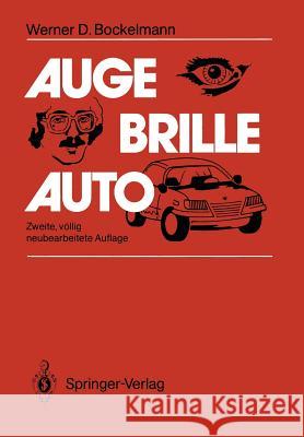 Auge -- Brille -- Auto: Besser Sehen -- Sicher Fahren Bockelmann, Werner D. 9783642933172 Springer - książka
