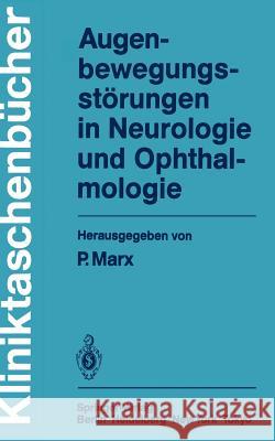 Augenbewegungsstörungen in Neurologie Und Ophthalmologie Marx, P. 9783540129912 Springer - książka