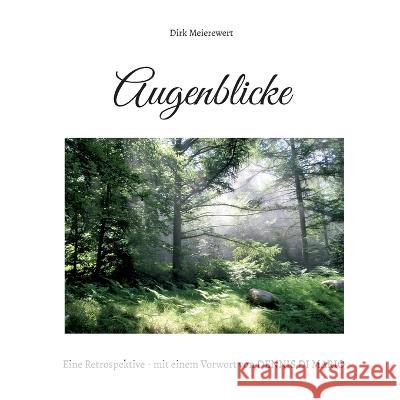 Augenblicke: Eine Retrospektive Dirk Meierewert 9783754341636 Bod - Books on Demand - książka