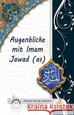 Augenblicke mit Imam Jawad (as) Al Musawi, Sayyed Ghaith 9781548816131 Createspace Independent Publishing Platform - książka