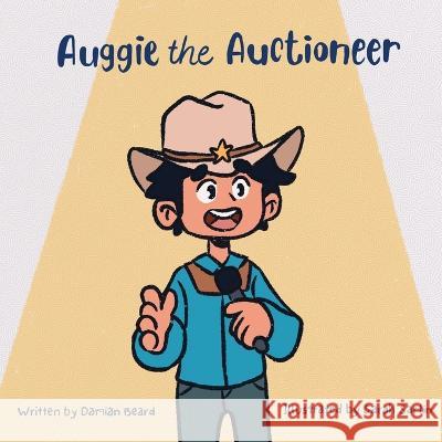 Auggie the Auctioneer Damian Beard Sarah Sartin  9798988629108 Inflight Press - książka