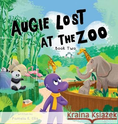 Augie Lost At the Zoo Pamela K. Ellis Alejandra Barajas 9781779445025 Miriam Laundry Publishing - książka