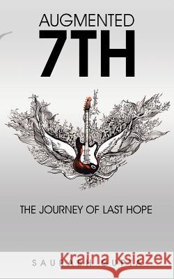 Augmented 7th: The Journey of Last Hope Saurabh Gupta   9781482835670 Partridge Publishing (Authorsolutions) - książka