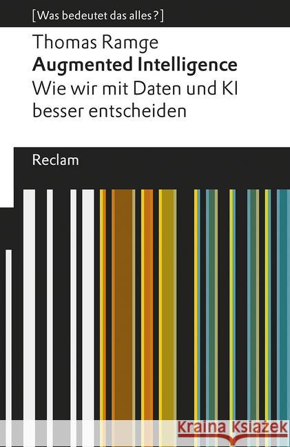 Augmented Intelligence. Wie wir mit Daten und KI besser entscheiden Ramge, Thomas 9783150196892 Reclam, Ditzingen - książka