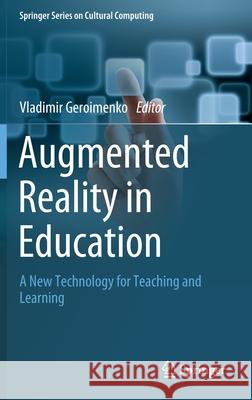 Augmented Reality in Education: A New Technology for Teaching and Learning Geroimenko, Vladimir 9783030421557 Springer - książka