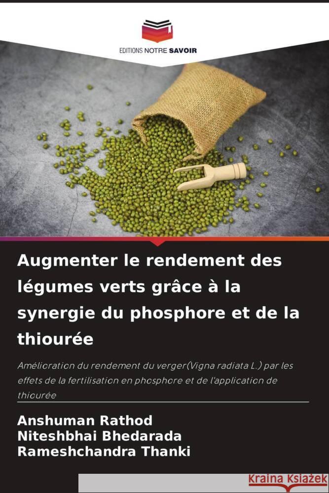 Augmenter le rendement des légumes verts grâce à la synergie du phosphore et de la thiourée Rathod, Anshuman, Bhedarada, Niteshbhai, Thanki, Rameshchandra 9786207108336 Editions Notre Savoir - książka