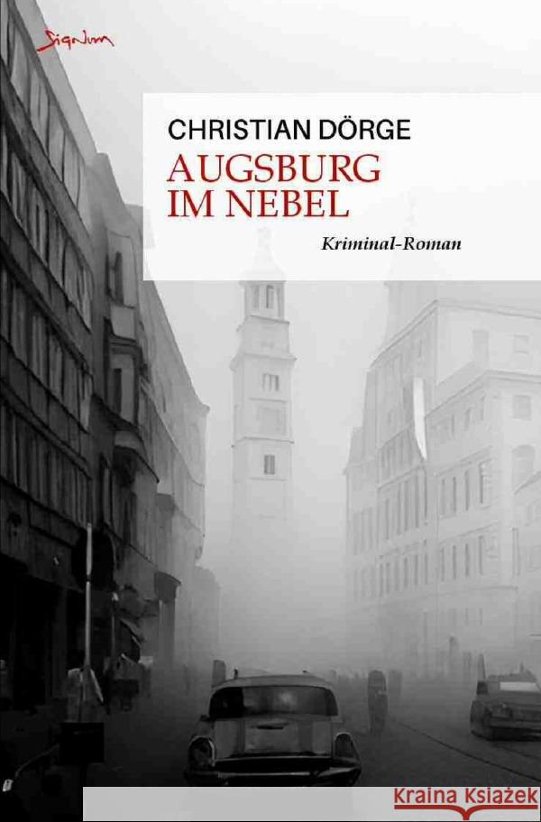 Augsburg im Nebel Dörge, Christian 9783757563455 epubli - książka