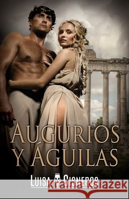 Augurios y Águilas Cisneros, Luisa M. 9781533697325 Createspace Independent Publishing Platform - książka
