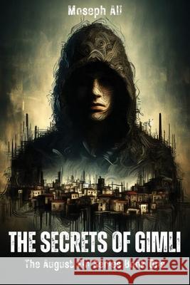 August Fin: The Secrets of Gimli Moseph Ali 9781069181411 Moseph Ali - książka