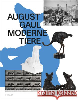 August Gaul: Moderne Tiere Katharina Le Nina Zimmer 9783777436739 Hirmer Verlag GmbH - książka