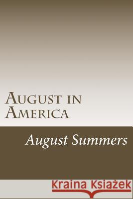 August in America August Sommers 9781519707529 Createspace Independent Publishing Platform - książka