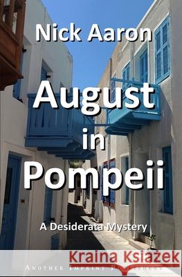 August in Pompeii Nick Aaron 9789464982978 Another Imprint Publishers - książka