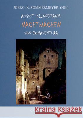 August Klingemanns Nachtwachen von Bonaventura Joerg K. Sommermeyer Orlando Syrg August Klingemann 9783749422715 Books on Demand - książka