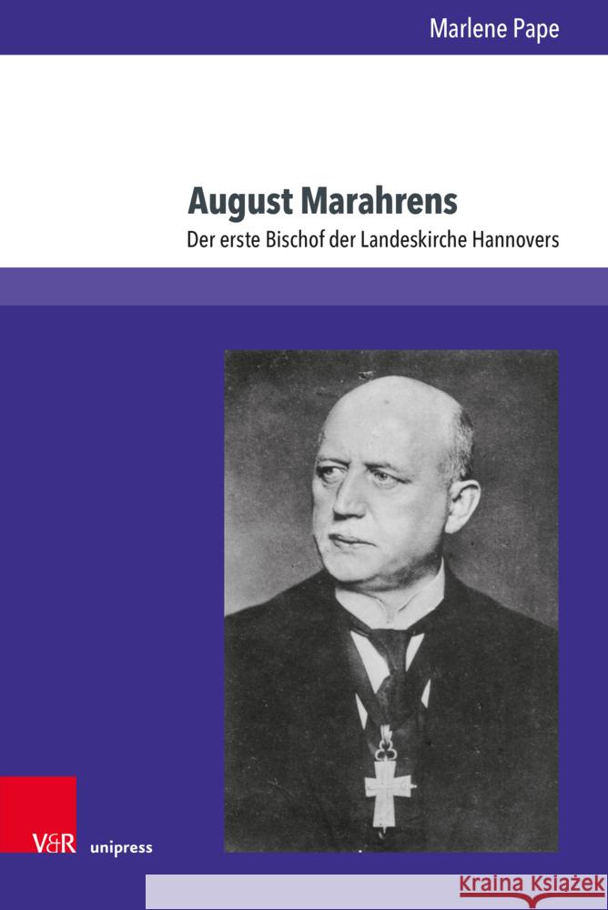 August Marahrens: Der Erste Bischof Der Landeskirche Hannovers Marlene Pape 9783847118565 V&R Unipress - książka