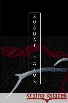 August Poems: a chapbook Howard, Steve B. 9798545638154 Independently published - książka