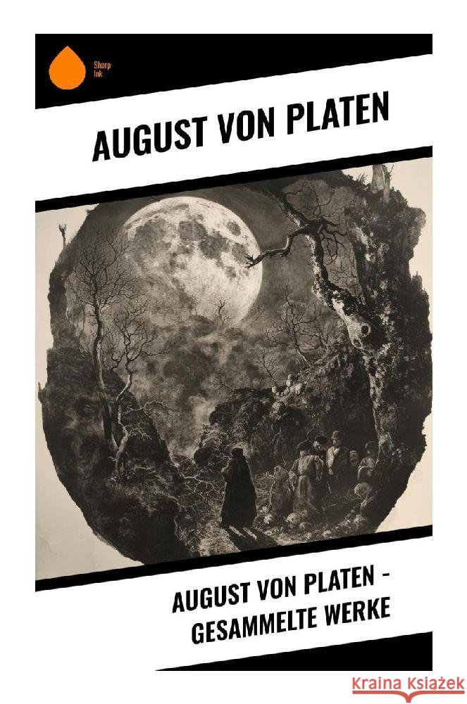 August von Platen - Gesammelte Werke Platen, August Graf von 9788028347437 Sharp Ink - książka