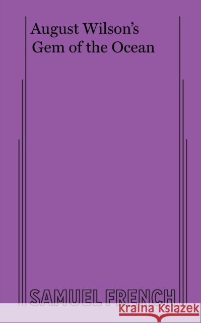 August Wilson's Gem of the Ocean August, Wilson 9780573704772 Samuel French Ltd - książka