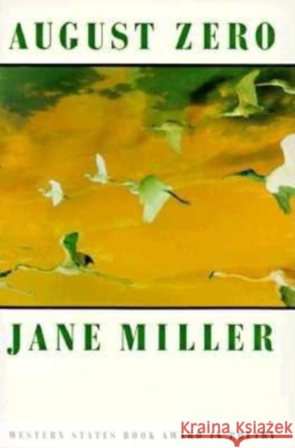 August Zero Jane Miller 9781556590610 Copper Canyon Press - książka