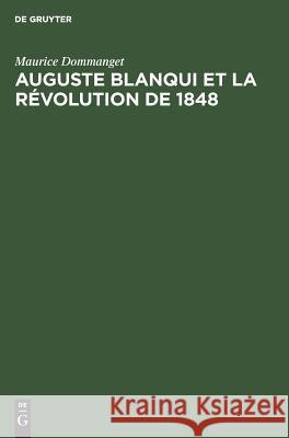 Auguste Blanqui et la révolution de 1848 Maurice Dommanget 9783111186948 Walter de Gruyter - książka