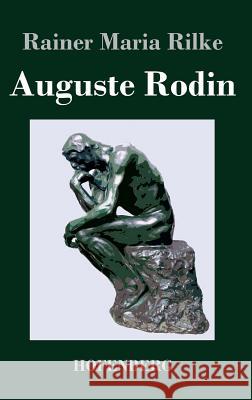 Auguste Rodin Rainer Maria Rilke 9783843046855 Hofenberg - książka