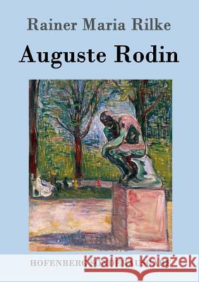 Auguste Rodin Rainer Maria Rilke 9783843082921 Hofenberg - książka