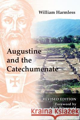 Augustine and the Catechumenate William Harmless, Allan Fitzgerald, OSA 9780814663141 Liturgical Press - książka