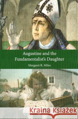 Augustine and the Fundamentalist's Daughter Margaret Miles 9780718892623  - książka