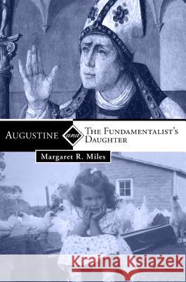 Augustine and the Fundamentalist's Daughter Margaret R Miles   9781608997596 Wipf & Stock Publishers - książka