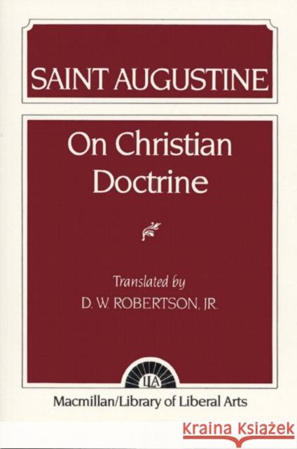 Augustine: On Christian Doctrine Robertson, D. 9780024021502 Prentice Hall - książka