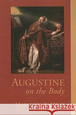 Augustine on the Body Margaret R. Miles 9781608991952 Wipf & Stock Publishers - książka