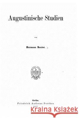 Augustinische Studien Hermann Reuter 9781517147853 Createspace - książka