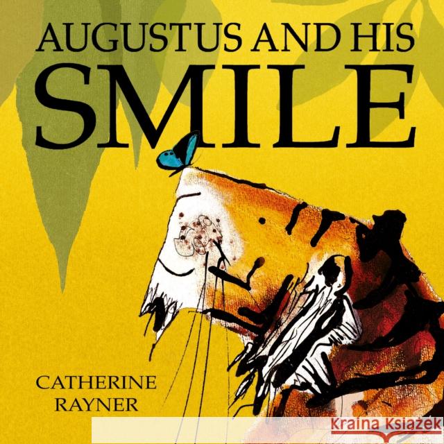 Augustus and His Smile Catherine Rayner 9781845062835 Little Tiger Press Group - książka