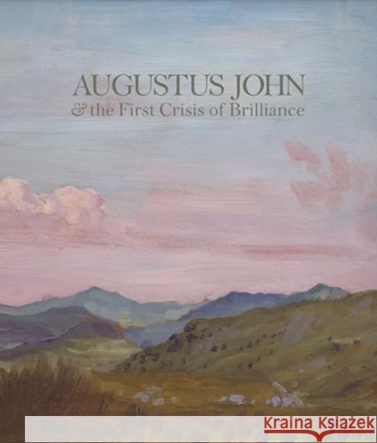 Augustus John & the First Crisis of Brilliance David Boyd Haycock 9781901192650 Piano Nobile Publications - książka