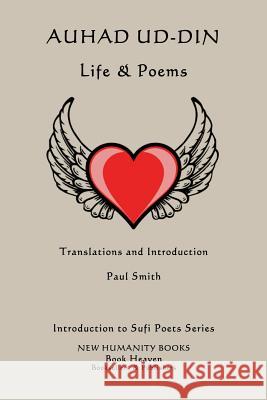 Auhad ud-din: Life & Poems Smith, Paul 9781499397437 Createspace - książka