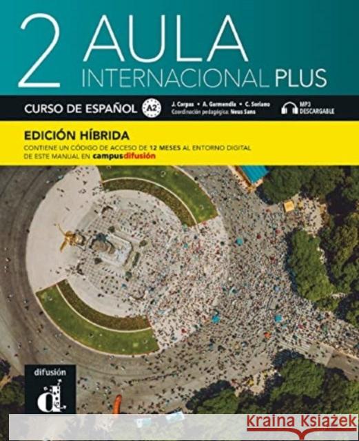 Aula internacional Plus 2 - Edicion hibrida - Libro del alumno A2 + MP3 Carmen Soriano 9788419236067 Difusion - książka