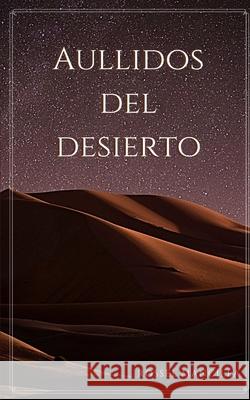 Aullidos del Desierto Mario Rossel Herrera Mancilla 9798635300077 Independently Published - książka