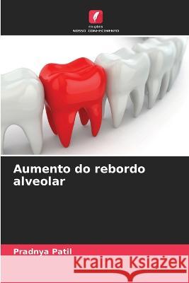 Aumento do rebordo alveolar Pradnya Patil   9786206071839 Edicoes Nosso Conhecimento - książka