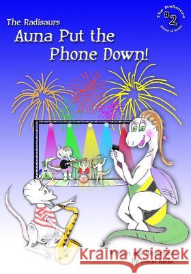 Auna Put the Phone Down David Aiello 9781500583057 Createspace - książka