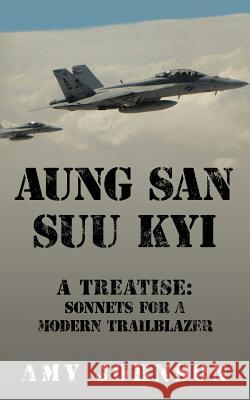 Aung San Suu Kyi a Treatise: Sonnets for a Modern Trailblazer Johnson, Amy 9781452078762 Authorhouse - książka