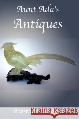 Aunt Ada's Antiques Martin E. Rudnick 9780595188208 Writer's Showcase Press - książka