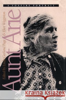 Aunt Arie: A Foxfire Portrait Page, Linda Garland 9780807843772 University of North Carolina Press - książka