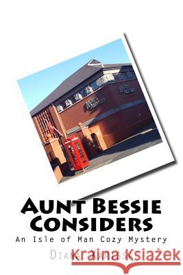 Aunt Bessie Considers Diana Xarissa 9781500884284 Createspace Independent Publishing Platform - książka