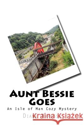 Aunt Bessie Goes Diana Xarissa 9781511924085 Createspace Independent Publishing Platform - książka