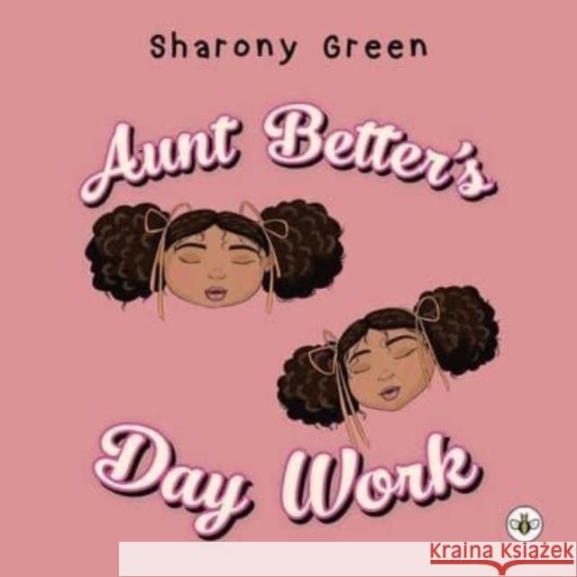 Aunt Better's Day Work Sharony Green 9781839346460 Olympia Publishers - książka