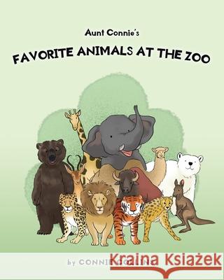 Aunt Connie's Favorite Animals at the Zoo Connie Collins 9781644620144 Page Publishing, Inc - książka